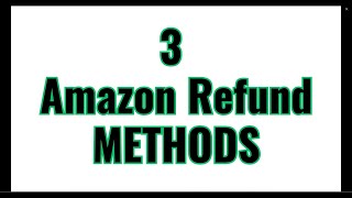 Amazon Refunds 3 Proven Methods [upl. by Nomed]