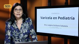 Varicela en pediatría  Dra Luigina Siciliano Sabatela [upl. by Ludewig]