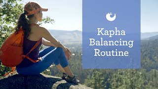 Kapha Dosha Routine 5 Tips for Creating Balance in Your Day [upl. by Anayaran]