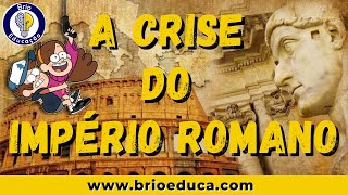 História A Crise do IMPÉRIO ROMANO Ensino Fundamental [upl. by Winchester]