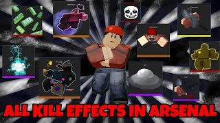 ALL KILL EFFECTS IN ARSENAL  ROBLOX [upl. by Niliram911]