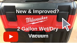 New and Improved Milwaukee M18 2 Gallon WetDry Vac [upl. by Alper35]