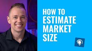 How to Estimate Market Size for a New Product [upl. by Reyotal]