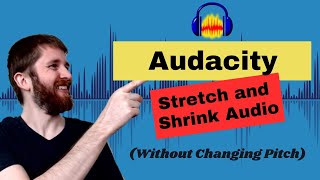 Audacity How to Stretch or Shrink Audio Length Without Changing Pitch Extend Track Length [upl. by Dalury]