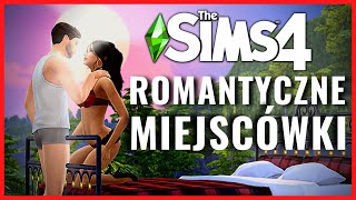 30 romantycznych MIEJSC na RANDKÄ đź’W THE SIMS 4đźŤ [upl. by Grani]