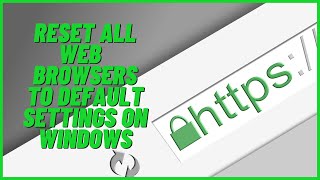 Reset Web Browsers To Default Settings On Windows [upl. by Olsson]