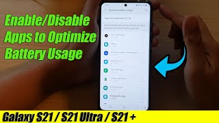 Galaxy S21UltraPlus How to EnableDisable Apps to Optimize Battery Usage [upl. by Volpe553]