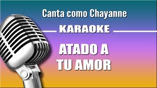 Chayanne  Atado A Tu Amor  Karaoke Vision [upl. by Admama]