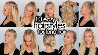 10 Easy Hairstyles for LONG Hair [upl. by Ahsieat]