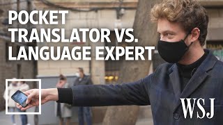 Can a Pocket Translator Beat a Real Translator We Tested It  WSJ [upl. by Drake926]