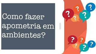 COMO FAZER APOMETRIA EM AMBIENTES [upl. by Icats]