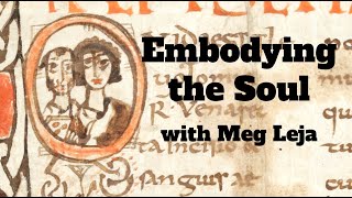 Embodying the Soul with Meg Leja [upl. by Merry894]