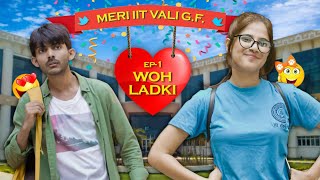 Ep 1 Woh IIT ki Ladki  Meri IIT Vali Gf  Web Series  SwaggerSharma [upl. by Sanfourd]