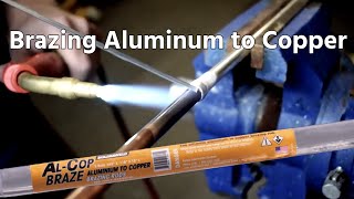 Brazing Aluminum to Copper  with AlCop Braze [upl. by Ridgley]