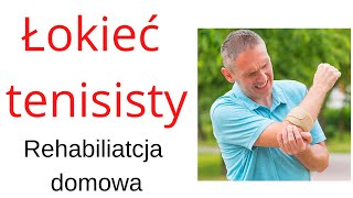 Łokieć tenisisty  Rehabilitacja domowa [upl. by Lacey]