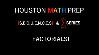 Factorials Sequences and Series [upl. by Arimay207]