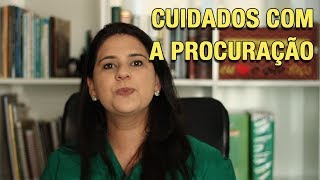 CUIDADOS COM A PROCURAÇÃO [upl. by Fagan]