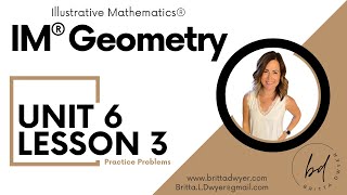 Unit 6 Lesson 3 Practice Problems IM® GeometryTM authored by Illustrative Mathematics® [upl. by Nosidam]