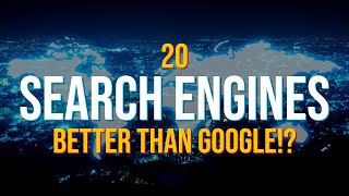 20 Search Engines That Are Better Than Google [upl. by Falcone]