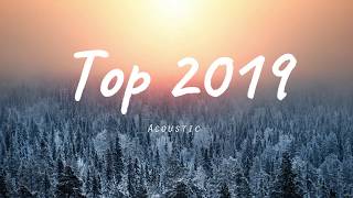 top 2019 song acoustic 1 hour time guarantee NO ADS [upl. by Einnoj632]