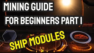 Elite Dangerous Mining Guide For Beginners Part 1  Ship Modules 2020 [upl. by Siugram]