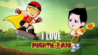 I love Mighty Raju  A Fans Love for Raju  Special Video For Kids  Mighty Moments [upl. by Marlen]