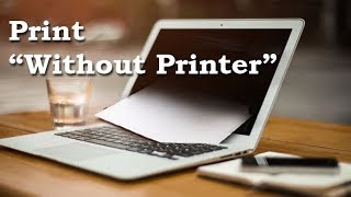 How to print quotWITHOUT PRINTERquot [upl. by Onitnevuj]