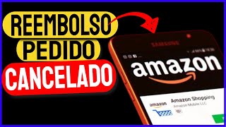 Reembolso de Pedido Cancelado Amazon [upl. by Osmo532]