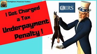 I GOT CHARGED A TAX UNDERPAYMENT PENALTY [upl. by Krantz]