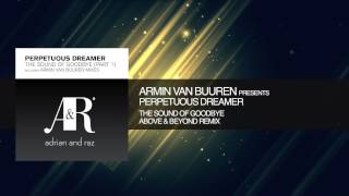 Armin van Buuren Perpetuous Dreamer  Sound of Goodbye Above amp Beyond Remix [upl. by Maloney]