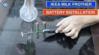 IKEA Milk Frother Battery Installation Procedure [upl. by Sisto]