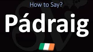 How to Pronounce Padraig  Irish Name Pronunciation Guide [upl. by Eceryt]