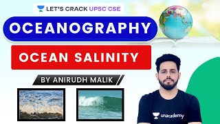 L47 Ocean salinity  Oceanography  Geography  UPSC CSE 2021  Anirudh Malik [upl. by Inimod18]