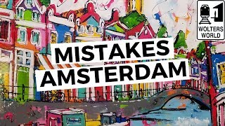 Amsterdam The Most Common Mistakes Tourists Make in Amsterdam [upl. by Felisha]