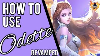 HOW TO USE ODETTE  Revamped Odette Guide  Mobile Legends✓ [upl. by Milda]