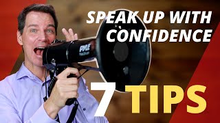 How to SPEAK UP with Confidence 7 TIPS [upl. by Haman]