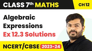 Class 7 Maths Chapter 12  Algebraic Expressions  Ex 123 Solutions  NCERT Maths Class 7 [upl. by Kym525]