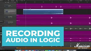 Recording Audio in Logic Pro X Everything You Need to Know [upl. by Yorke62]