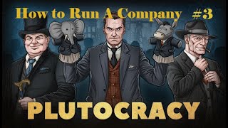 Plutocracy  How to run a company [upl. by Cayla]