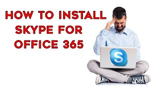 How To Install Skype for Business  Office 365 [upl. by Wayland]