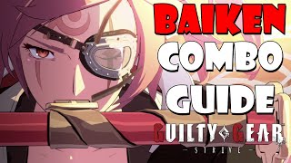 Guilty Gear Strive  Baiken Combo Guide [upl. by Iggem]