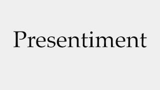 How to Pronounce Presentiment [upl. by Barnie]