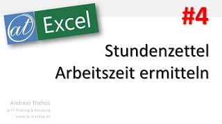 Excel  607  Stundenzettel  Arbeitszeit ermitteln  Pausen abziehen  Teil 4 [upl. by Monahan945]