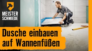 Dusche einbauen auf Wannenfüßen  HORNBACH Meisterschmiede [upl. by Anirdna78]