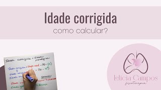 Idade corrigida como calcular [upl. by Bethanne311]