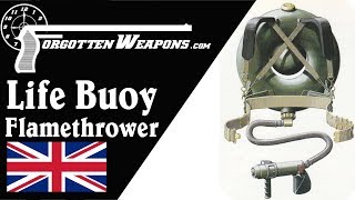 British quotLife Buoyquot WWII Flamethrower [upl. by Essyle957]