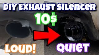 DIY 10 Loud Exhaust Silencer REMOVABLE [upl. by Dagley]