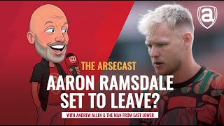 Aaron Ramsdale Set To Leave  Arsecast [upl. by Singhal]