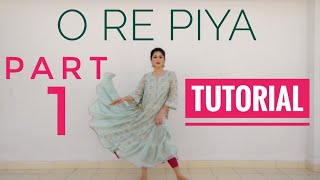 O Re Piya Tutorial Part 1 Aja Nachle Bollywood  Step by Step dance on O Re Piya  Kathak Tutorial [upl. by Atilamrac]