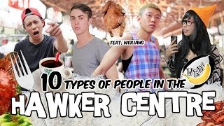 10 Types Of People In The Hawker Centre [upl. by Graniela146]